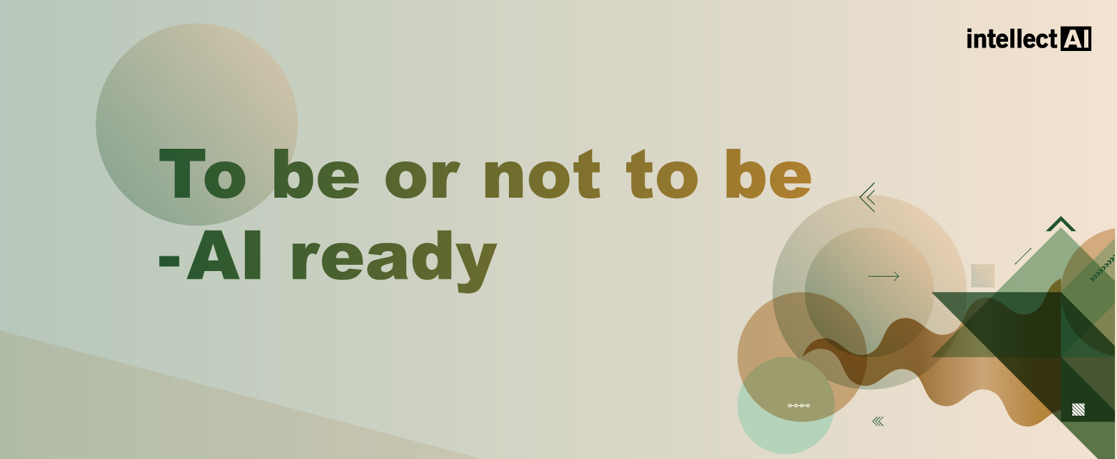 To be or not to be – AI-ready
