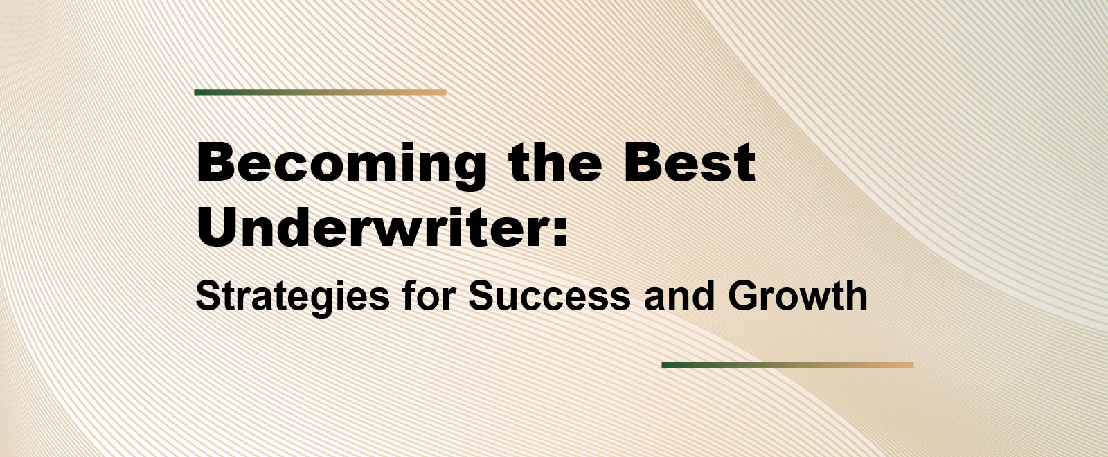 Becoming the Best Underwriter