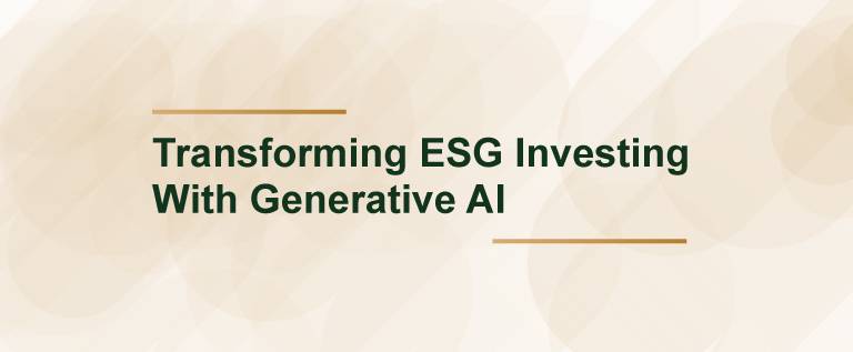 Transforming ESG Investing With Generative AI