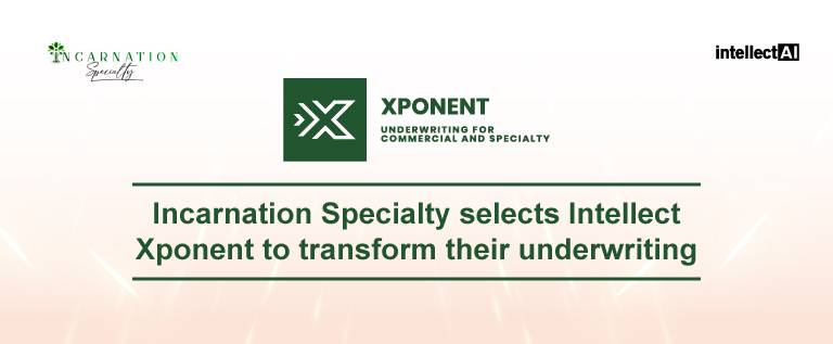 Incarnation Specialty selects Intellect’s end-to-end underwriting ecosystem, eMACH.ai Xponent, along with InsureMO's middleware capabilities, to manage and underwrite submissions
