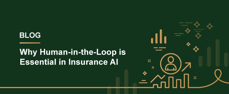 Why Human-in-the-Loop is Essential in Insurance AI
